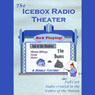 Icebox Radio Theater: Out of the Shadows