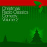 Christmas Radio Classics: Comedy Vol. 2