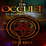 The Occult:: The Truth Behind the Word