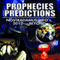 Prophecies and Predictions: Nostradamus, UFO's, 2012, and Beyond