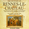 The Mystery of Rennes-Le-Chateau