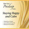 Staying Happy and Calm: Edgar Cayce Presleep Series