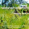 Rainforest Creativity: Hypnosis to Enhance Creativity for Artists, Writers, and Musicians