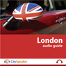 London: CitySpeaker Audio Guide: Everything You Want to Know About London