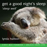 Get a Good Night's Sleep: Sleep Well
