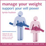 Manage your Weight: Support your Will Power