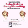 Baby-Making, Baby-Bonding (Hypnosis)