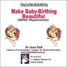 Make Baby Birthing Beautiful (Hypnosis)