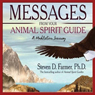 Messages from Your Animal Spirit Guide: A Meditation Journey