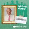 Michael E. Gerber - World's #1 Small Business Guru Talks About 'Passion': Conversations with the Best Entrepreneurs on the Planet