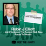 Robin J. Elliott - Joint Ventures: The Fastest Risk Free Route to Wealth: Conversations with the Best Entrepreneurs on the Planet