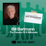 Bill Bartmann - The Passion of a Billionaire: Conversations with the Best Entrepreneurs on the Planet