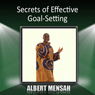 Secrets of Effective Goal-Setting