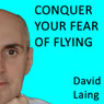 Conquer Your Fear of Flying with David Laing
