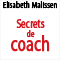 Secrets de coach: Les techniques de pro pour mieux communiquer au travail et en priv