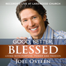 Good, Better, Blessed: Living with Purpose, Power, and Passion