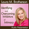Identifying and Overcoming Inhibitors of Intimacy