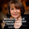 Managing Your Business Through Tough Times: The Business Builders