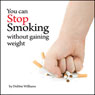 You Can Stop Smoking Without Gaining Weight