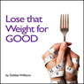 Lose that Weight for Good