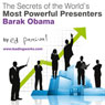 The Secrets of the World's Most Powerful Presenters - Barack Obama