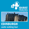 Tourist Tracks: Edinburgh MP3 Walking Tour: An audio-guided walk around Edinburgh's Old and New Towns