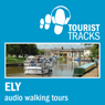 Tourist Tracks Ely MP3 Walking Tours: Two Audio-guided Walks Around Ely and Its Cathedral Interior