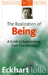 The Realization of Being: A Guide to Experiencing Your True Identity
