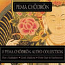 The Pema Chodron Audio Collection
