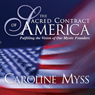 The Sacred Contract of America: Fulfilling the Vision of Our Mystic Founders