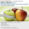 Get Slim: Increase Motivation, Decrease Weight