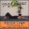 Gentle Yoga, Volume 1: Yoga Class and Guide Book