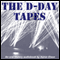 The D-Day Tapes: An Oral History audio book by Aaron Elson
