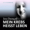 Mein Krebs heit Leben audio book by Jess Doenges