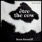 tre the Cow (Unabridged) audio book by Sean Kenniff