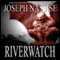 Riverwatch (Unabridged) audio book by Joseph Nassise