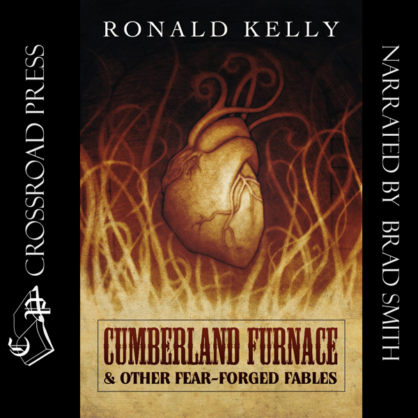 Cumberland Furnace & Other Fear Forged Fables (Unabridged) audio book by Ronald Kelly