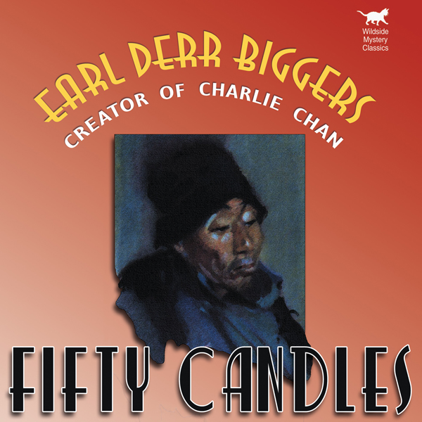 Fifty Candles: Wildside Mystery Classics (Unabridged) audio book by Earl Derr Biggers