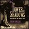 The Tower of Shadows (Unabridged) audio book by Drew Bowling