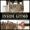 Inside Gitmo: The True Story Behind the Myths of Guantanamo Bay (Unabridged) audio book by Gordon Cucullu