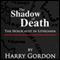 The Shadow of Death: The Holocaust in Lithuania (Unabridged) audio book by Harry Gordon