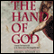 The Hand of God: A Journey from Death to Life by the Abortion Doctor Who Changed His Mind (Unabridged) audio book by Bernard N. Nathanson