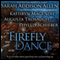 The Firefly Dance: Four Novellas About Growing Wise and Growing Up (Unabridged) audio book by Sarah Addison Allen, Kathryn Magendie, Phyllis Schieber