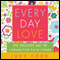 Every Day Love: The Delicate Art of Caring for Each Other (Unabridged) audio book by Judy Ford