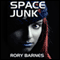 Space Junk (Unabridged) audio book by Rory Barnes