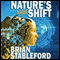 Nature's Shift: A Tale of the Biotech Revolution (Unabridged) audio book by Brian Stableford