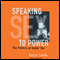 Speaking Sex to Power: The Politics of Queer Sex (Unabridged) audio book by Patrick Califia-Rice