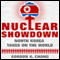 Nuclear Showdown: North Korea Takes on the World (Unabridged) audio book by Gordon G. Chang
