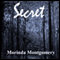 Secret (Unabridged) audio book by Morinda Montgomery