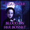 Blood on Her Bonnet (Unabridged) audio book by Lisa Greer